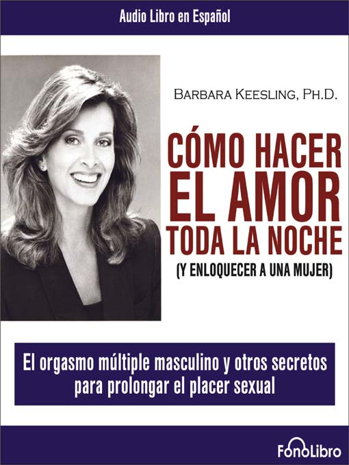 Title details for Como hacer el amor toda la noche by Barbara Keesling - Available
